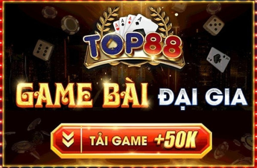 Top88 - Game đánh bài đổi thưởng uy tín nhất 2024